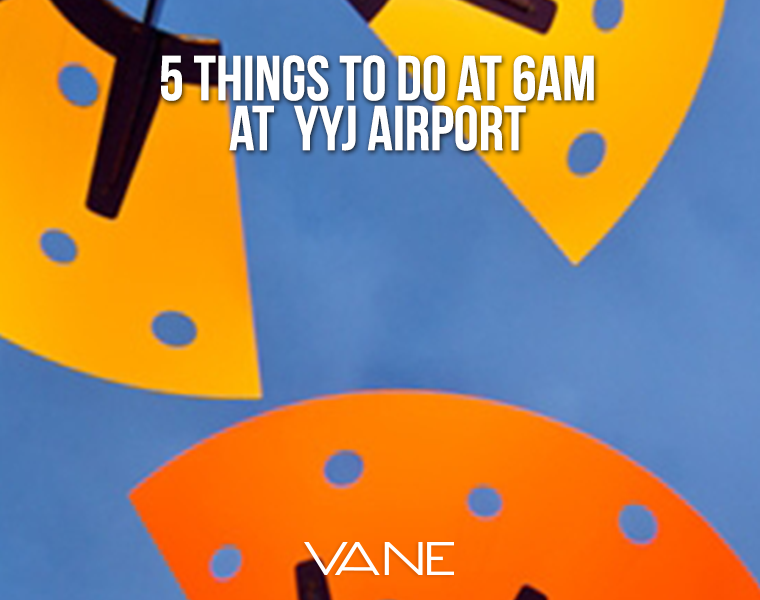 5-things-at-6am-at-victoria-airport